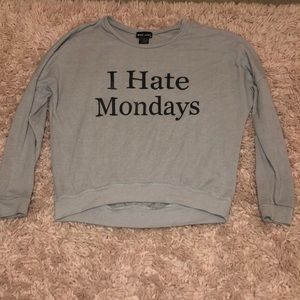 gray “ I Hate Monday’s” long sleeve